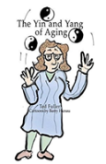 The Yin And Yang Of Aging