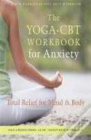 The Yoga-Cbt Workbook For Anxiety