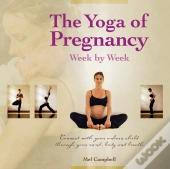 The Yoga Of Pregnancy Week By Week