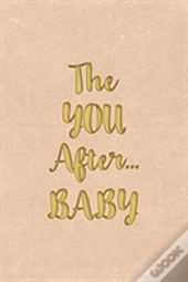 The You After...Baby