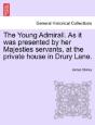 The Young Admirall. As It Was Presented - Preview