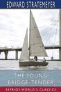 The Young Bridge-Tender (Esprios Classics) - Preview