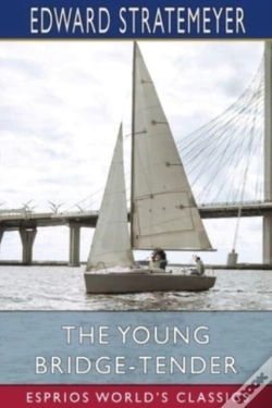 Capa do artigo The Young Bridge-Tender (Esprios Classics)