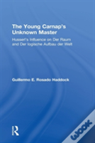 The Young Carnap'S Unknown Master