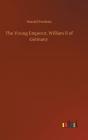 The Young Emperor, William Ii Of Germany - Preview
