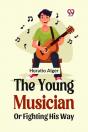 The Young Musician Or Fighting His Way - Preview
