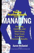 The Young Professionals Guide To Managing