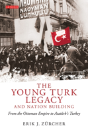 The Young Turk Legacy And National Awakening - Preview