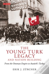 The Young Turk Legacy And National Awakening