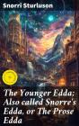 The Younger Edda; Also Called Snorre'S Edda, Or The Prose Edda - Preview
