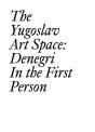 The Yugoslav Art Space - Preview