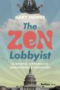 The Zen Lobbyist - Preview