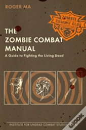 The Zombie Combat Manual