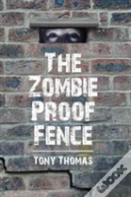 The Zombie Proof Fence