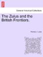 The Zulus And The British Frontiers. - Preview