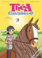 Théa Cavalière Tome 2 : Vive La Liberté !