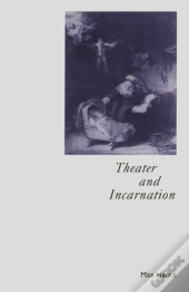 Theater And Incarnation