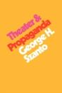 Theater & Propaganda - Preview