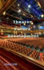 Theater  Future Development - Preview