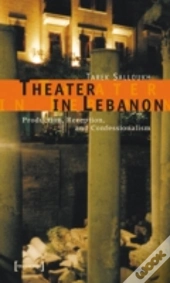 Theater In Lebanon Â€“ Production, Reception And Confessionalism