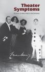 Theater Symptoms: Plays And Writings On - Preview