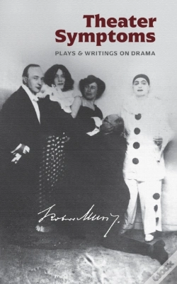 Capa do artigo Theater Symptoms: Plays And Writings On