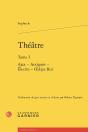Théâtre : Ajax - Antigone - Électre - Oedipe Roi - Preview