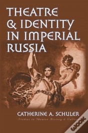 Capa do artigo Theatre And Identity In Imperial Russia