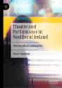 Theatre And Performance In Neoliberal Ireland - Preview