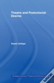 Capa do artigo Theatre And Postcolonial Desires