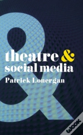 Theatre And Social Media