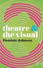 Theatre And The Visual - Preview