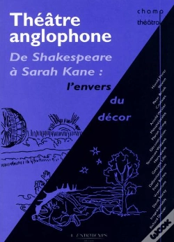 Capa do artigo Théâtre Anglophone : De Shakespeare À Sarah Kane, L'Envers Du Décor