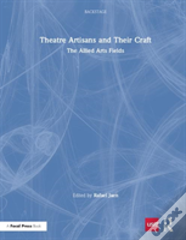 Theatre Artisans And Their Craft