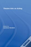 Theatre Arts On Acting