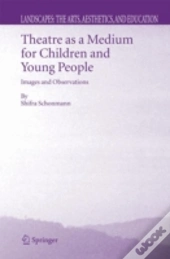 Theatre As A Medium For Children And Young People: Images And Observations
