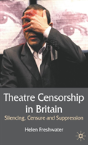 Theatre Censorship In Britain - Preview