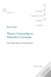Theatre Censorship In Honecker'S Germany