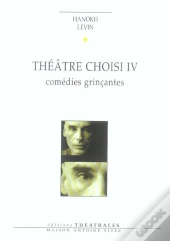 Theatre Choisi T.4 ; Comedies Grincantes