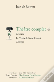 Capa do artigo Theatre Complet T.4 ; Saint Genest Cosroes