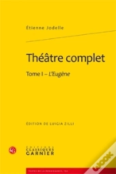 Théâtre Complet Tome 1 ; L'Eugène