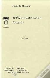Théâtre Complet Tome 2 ; Antigone