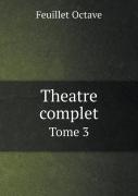 Theatre Complet Tome 3