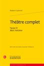 Théâtre Complet Tome 4 ; Marc Antoine - Preview