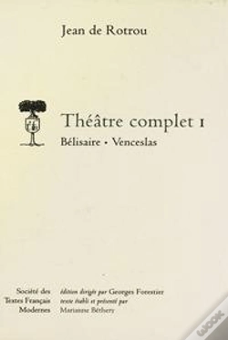 Capa do artigo Theatre Complet - Tome I: Belisaire, Venceslas