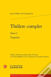 Theatre Complet. Tome I - Tragedies