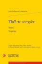 Theatre Complet. Tome I - Tragedies - Preview