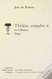 Capa do artigo Theatre Complet - Tome Vi: La Celimene. Diane