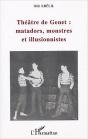 Theatre De Genet : Matadors, Monstres Et Illusionnistes - Preview