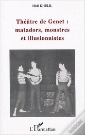 Capa do artigo Theatre De Genet : Matadors, Monstres Et Illusionnistes